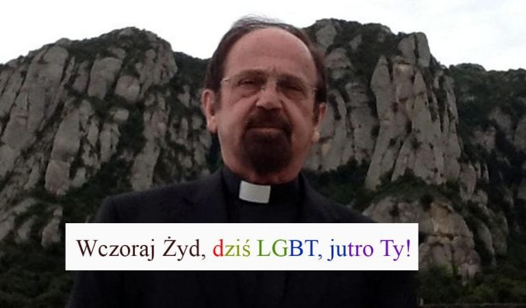 Wczoraj Żyd, dziś LGBT, jutro ty – ks. Walczak